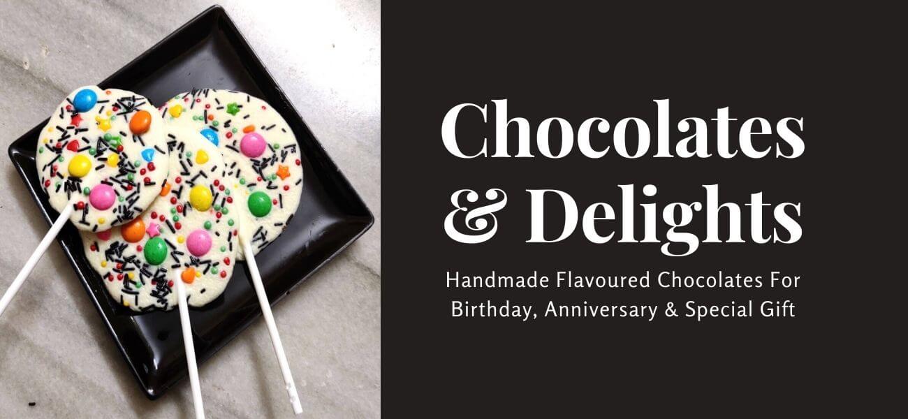 chocolates and delights